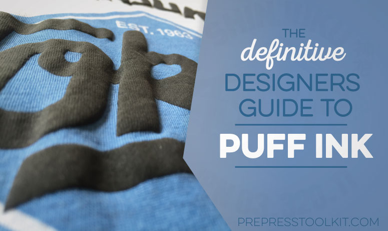 Boost Your Screen Printing With Puff Ink The Ultimate Guide