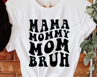 Get Your Groove On With Mama Mommy Mom Bruh Screen Prints