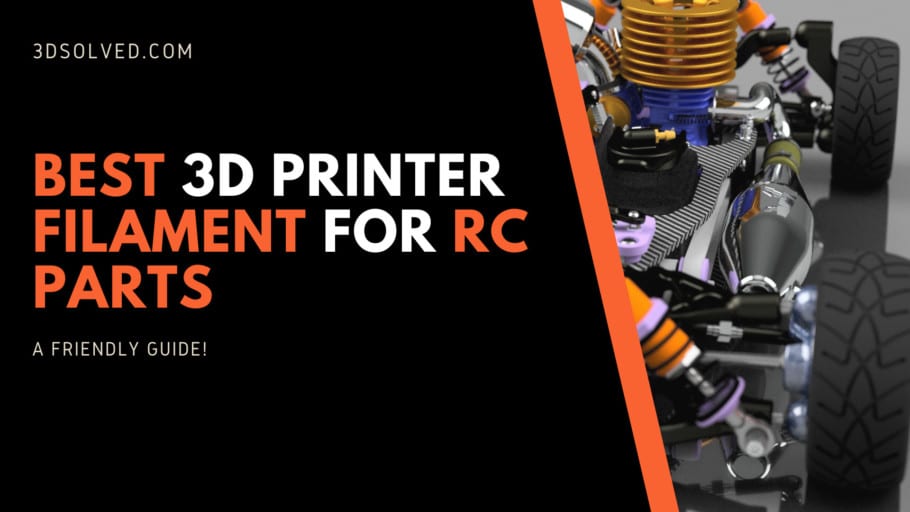 Top 10 Best 3D Printers For High Quality Rc Parts